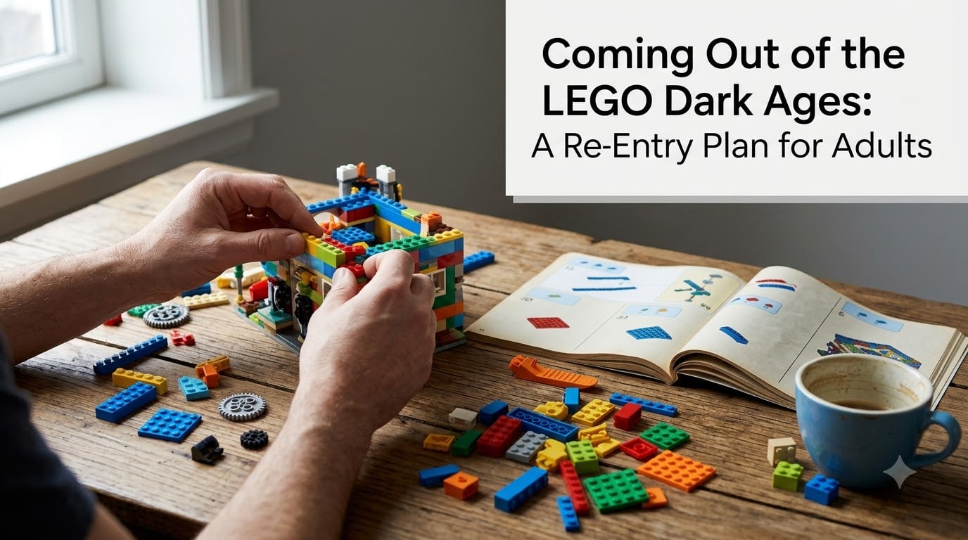 Coming Out of the LEGO Dark Ages: A Re-Entry Plan for Adults
