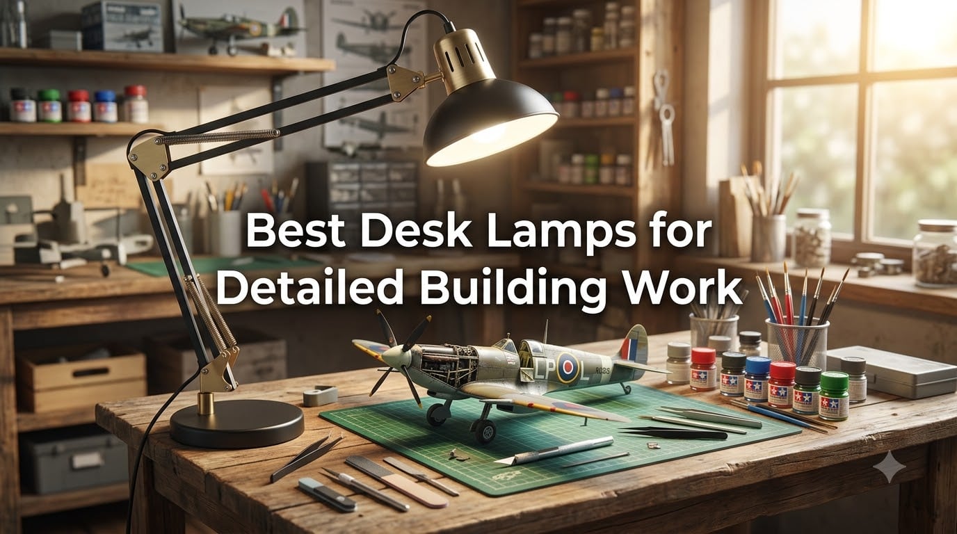 Best Desk Lamps for Detailed Building Work