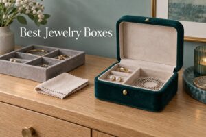 Best Jewelry Boxes