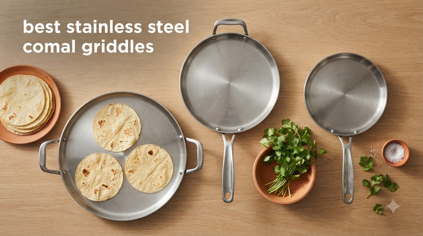 best stainless steel comal griddles