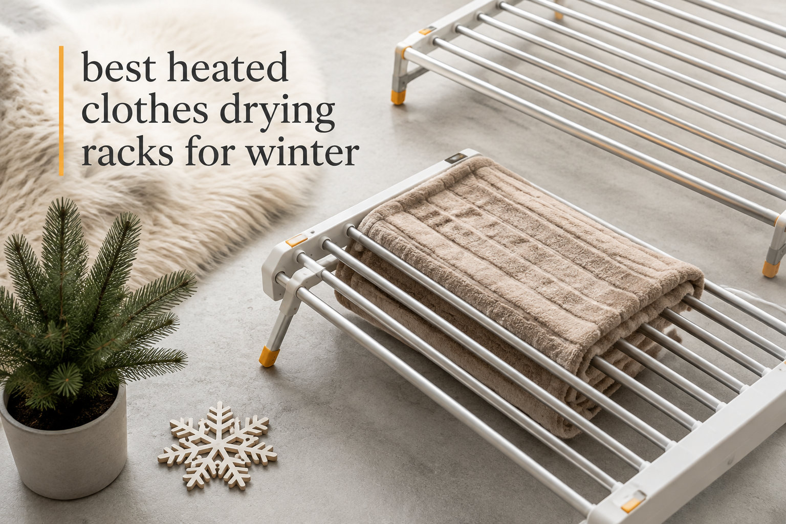 best heated clothes drying racks for winter