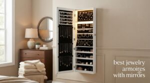 best jewelry armoires with mirrors