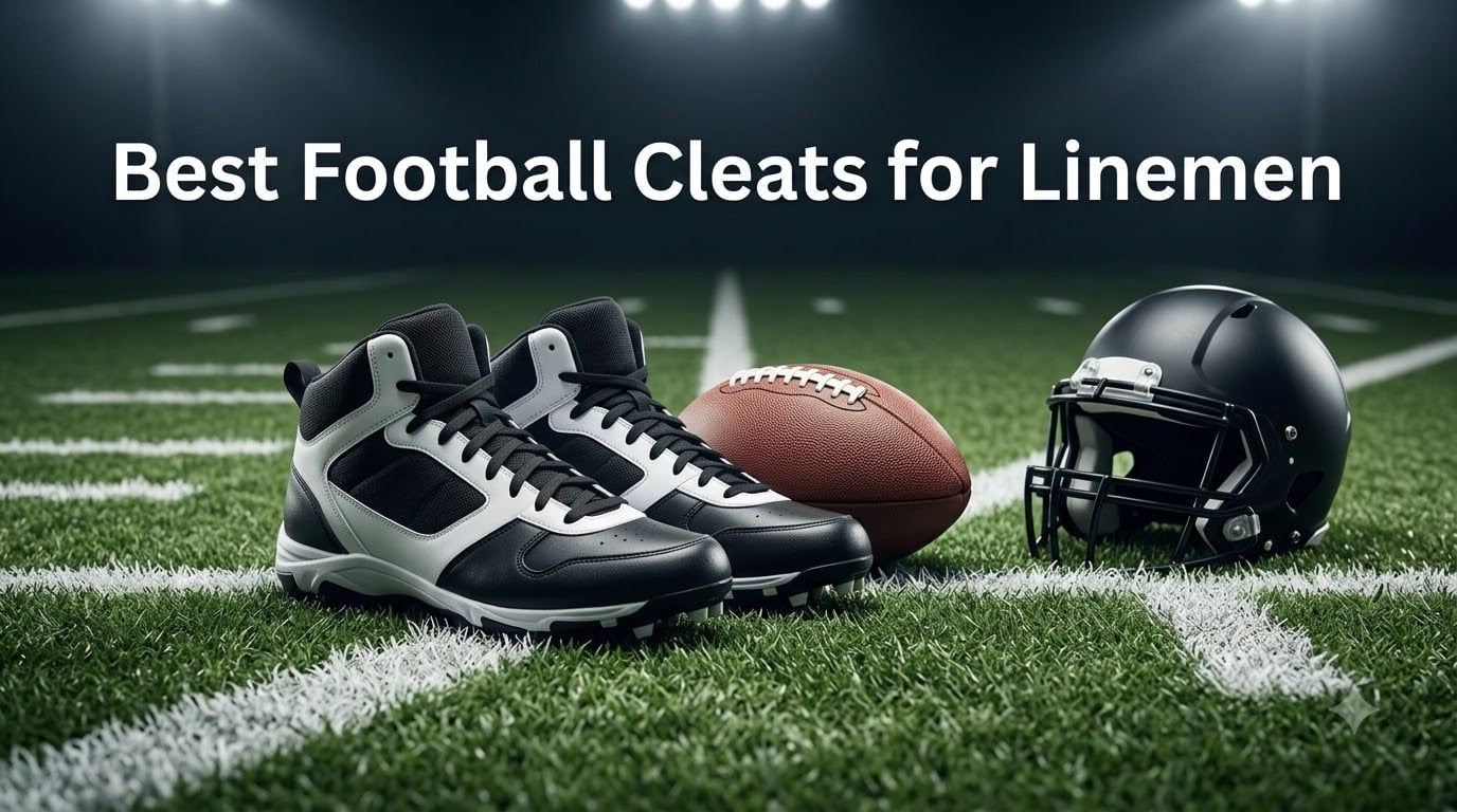 Best Football Cleats for Linemen