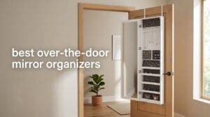 best over-the-door mirror organizers