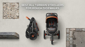 best all terrain strollers for rough sidewalks