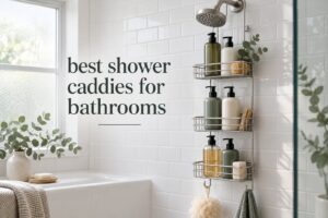 best shower caddies for bathrooms
