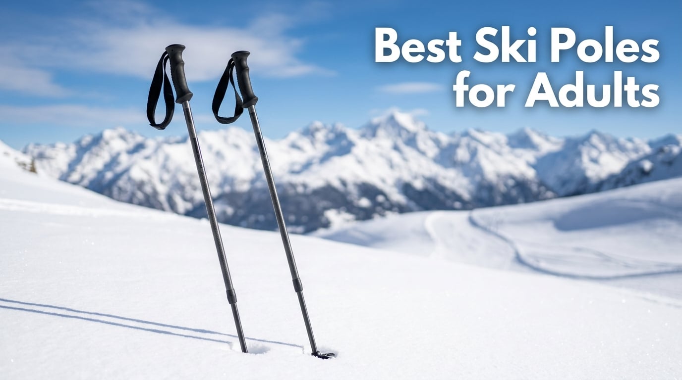 Best Ski Poles for Adults