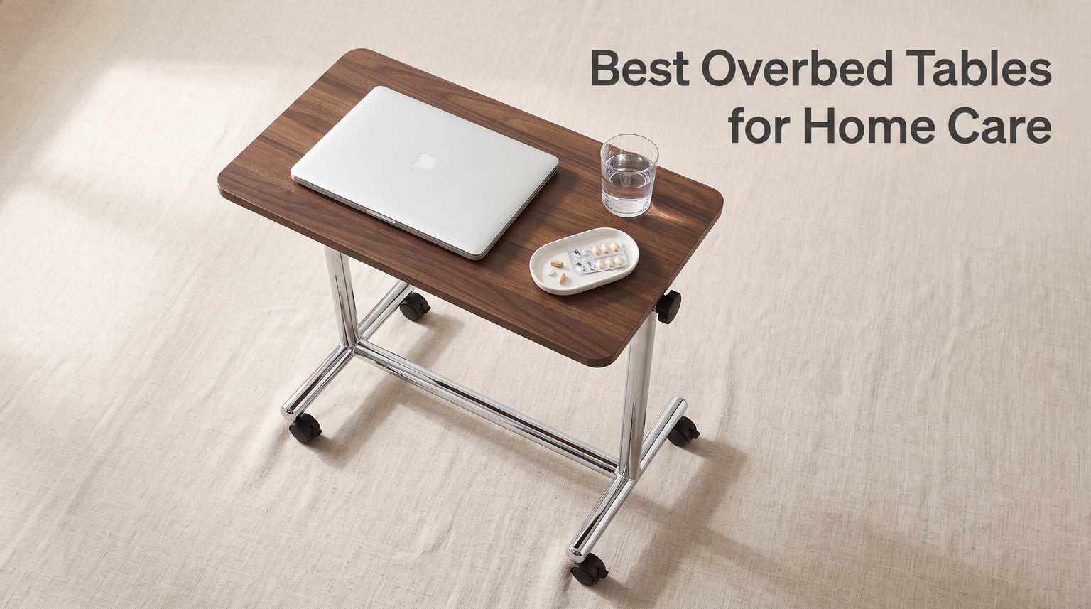 Best Overbed Tables for Home Care
