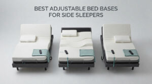 best adjustable bed bases for side sleepers