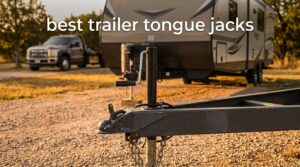 best trailer tongue jacks