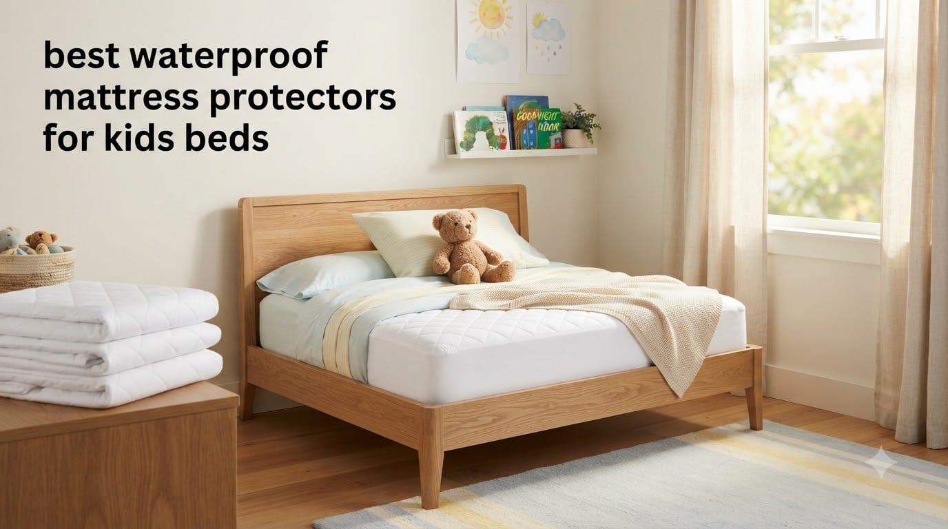 best waterproof mattress protectors for kids beds