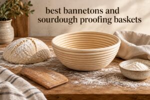 best bannetons and sourdough proofing baskets