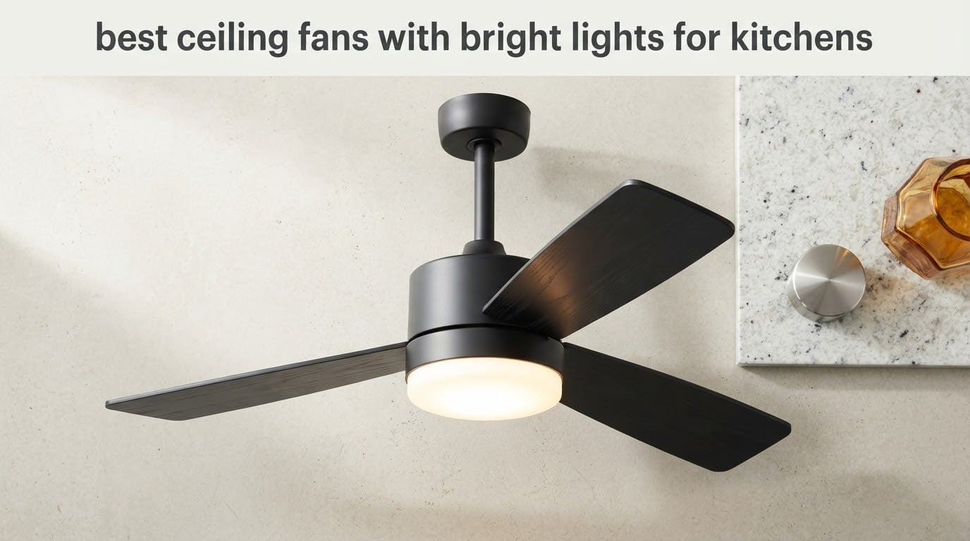 best ceiling fans with bright lights for kitchens
