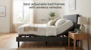 best adjustable bed frames with wireless remotes